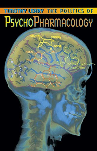 Politics of Psychopharmacology (Leary, Timothy) von Ronin Publishing
